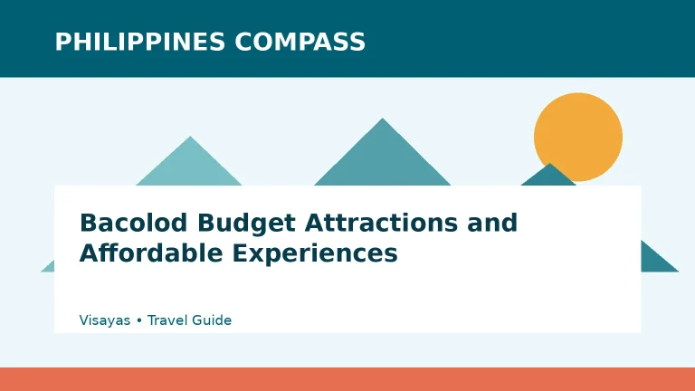 Bacolod Budget Attractions and Affordable Experiences Philippines travel guide
