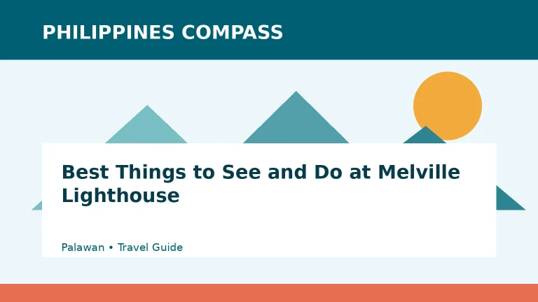 Best Things to See and Do at Melville Lighthouse Philippines travel guide